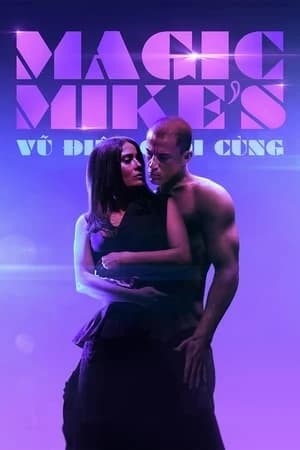Xem Phim Magic Mike: Vũ Điệu Cuối Cùng Vietsub HD Online - Rophim