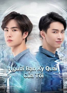 Xem Phim Người Bạn Kỳ Quái Của Tôi Vietsub HD Online - Rophim