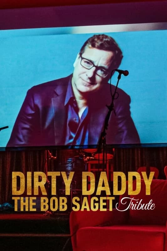 Xem Phim Dirty Daddy: Tưởng nhớ Bob Saget Vietsub HD Online - Rophim