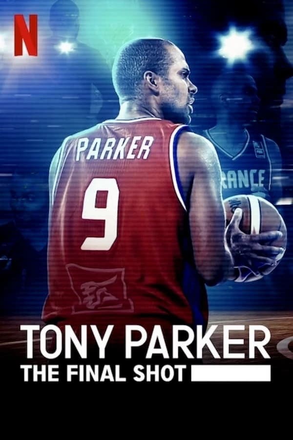 Xem Phim Tony Parker: Cú Ném Cuối Cùng Vietsub HD Online - Rophim