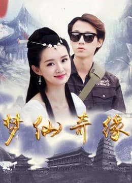 Xem Phim Mộng Tiên Kỳ Duyên Vietsub HD Online - Rophim