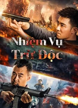 Xem Phim Nhiệm Vụ Trừ Độc Vietsub HD Online - Rophim