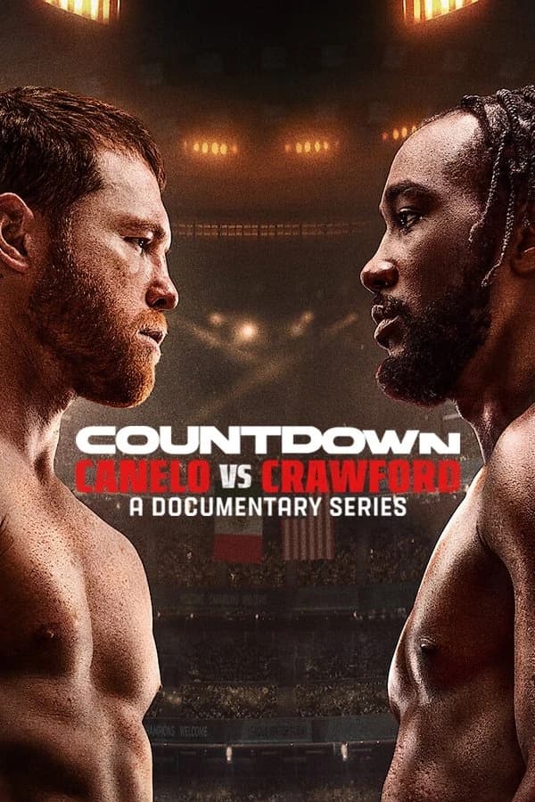 Xem Phim Đếm Ngược: Canelo Vs Crawford Vietsub HD Online - Rophim