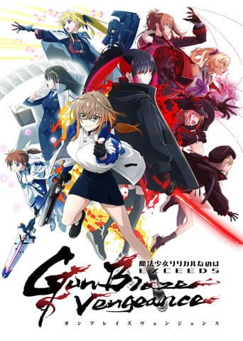 Xem Phim Mahou Shoujo Lyrical Nanoha EXCEEDS: Gun Blaze Vengeance Vietsub HD Online - Rophim