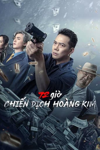 Xem Phim 72 giờ: Chiến Dịch Hoàng Kim Vietsub HD Online - Rophim