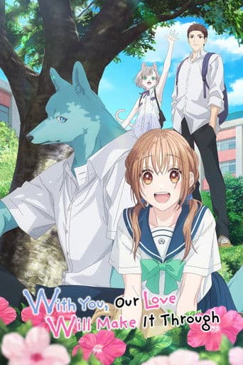 Xem Phim Với Em, Tình Yêu Của Chúng Ta Sẽ Vượt Qua Vietsub HD Online - Rophim