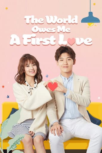 Xem Phim Thế Giới Nợ Tôi Một Mối Tình Đầu Vietsub HD Online - Rophim
