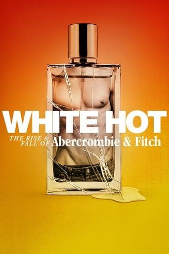 Xem Phim White Hot: Thăng Trầm Của Abercrombie & Fitch Vietsub HD Online - Rophim