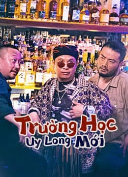 Xem Phim Trường Học Uy Long Mới Vietsub HD Online - Rophim