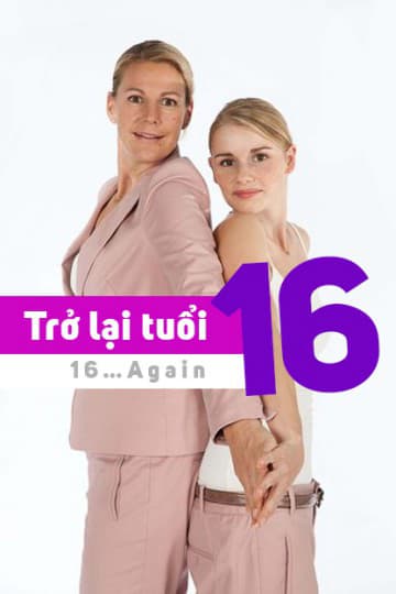 Xem Phim Trở Lại Tuổi 16 Vietsub HD Online - Rophim