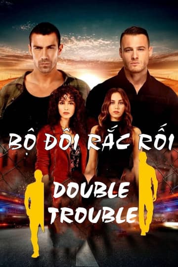 Xem Phim Bộ Đôi Rắc Rối Vietsub HD Online - Rophim