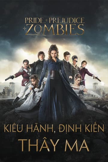 Xem Phim Kiêu Hãnh, Định Kiến Và Thây Ma Vietsub HD Online - Rophim