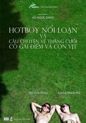 Xem Phim Hot Boy Nổi Loạn Và Câu Chuyện Về Chằng Cười, Cô Gái Điếm Và Con Vịt Vietsub HD Online - Rophim