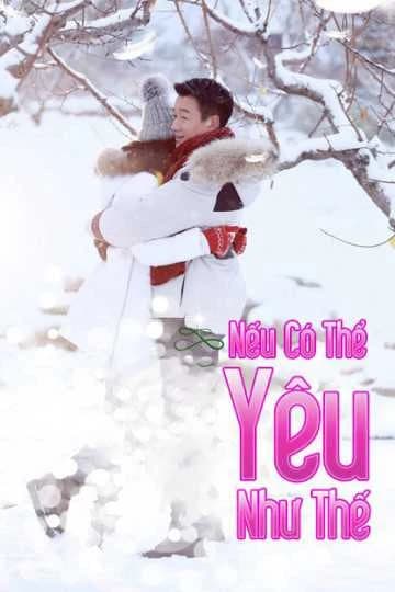 Xem Phim Nếu Có Thể Yêu Như Thế Vietsub HD Online - Rophim