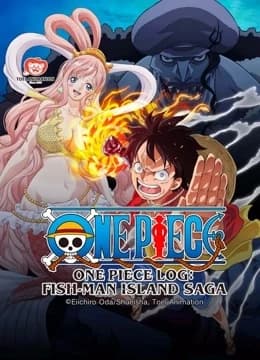 Xem Phim Nhật Ký Hải Trình One Piece: Truyền Kỳ Đảo Người Cá Vietsub HD Online - Rophim