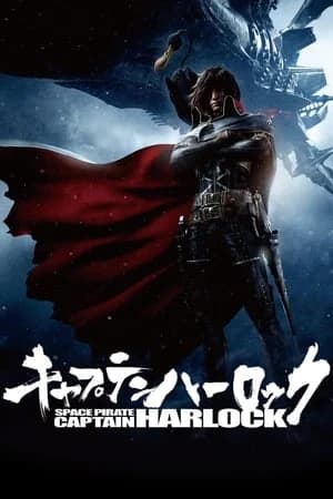 Xem Phim Thuyền Trưởng Hải Tặc Vũ Trụ Harlock Vietsub HD Online - Rophim